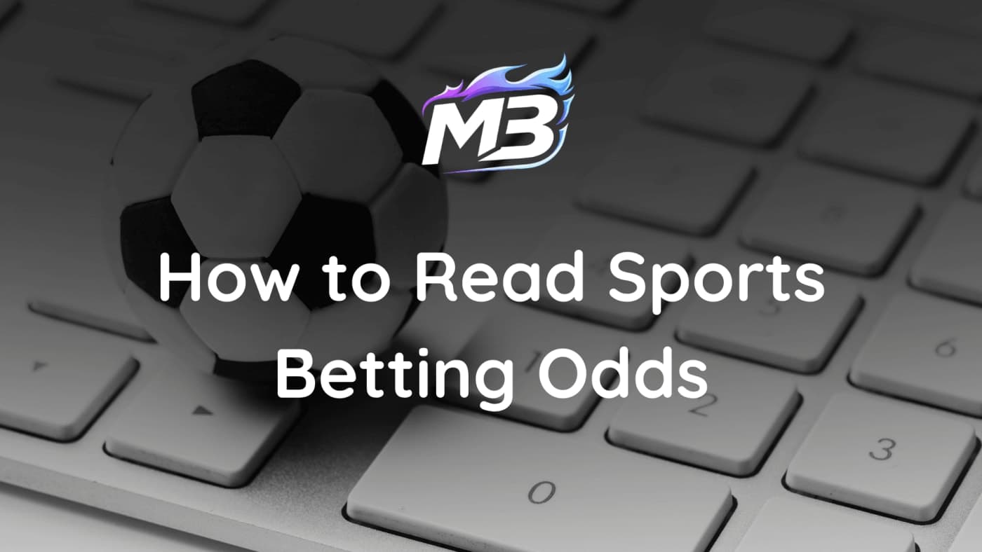 How to Read Betting Odds?